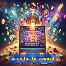 assistir tv record bahia ao vivo agora